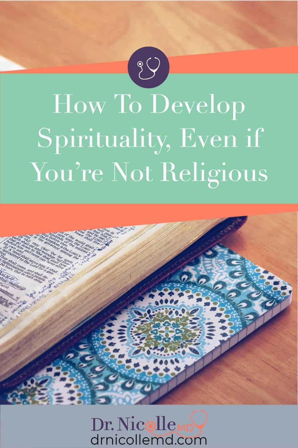 Developing Spirituality, Even if You’re Not Religious