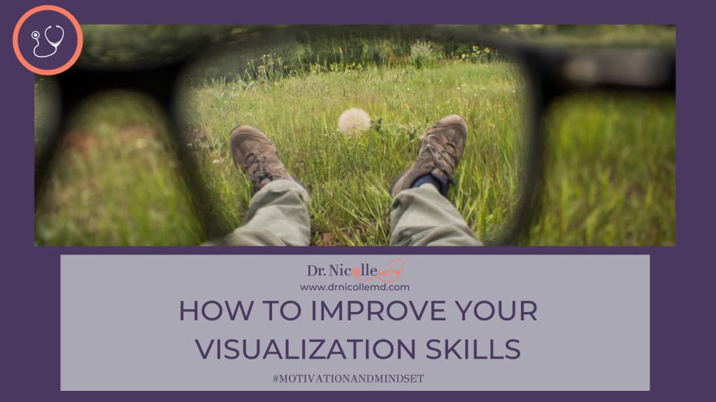 Improve Your Visualization Skills, How to Improve Your Visualization Skills, Dr. Nicolle