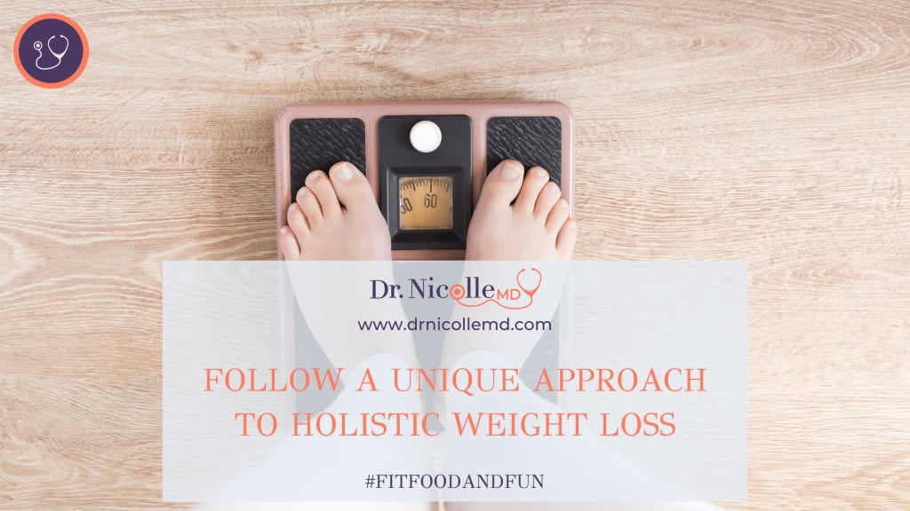 A Unique Approach to Holistic Weight Loss, Follow A Unique Approach to Holistic Weight Loss, Dr. Nicolle