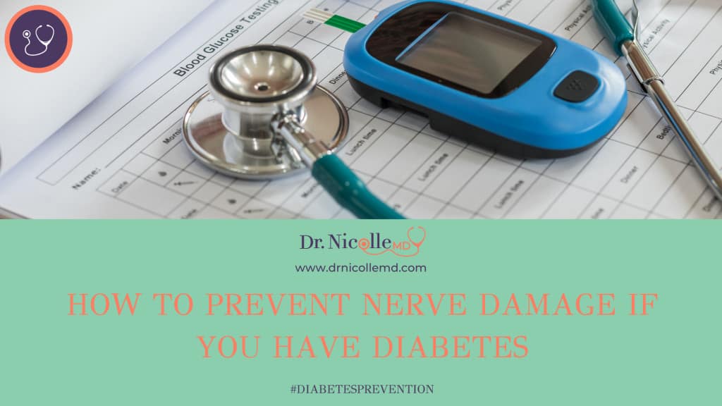How to Prevent Nerve Damage If You Have Diabetes, How to Prevent Nerve Damage If You Have Diabetes, Dr. Nicolle