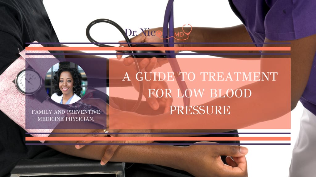 treatment for low blood pressure, A Guide to Treatment for Low Blood Pressure, Dr. Nicolle