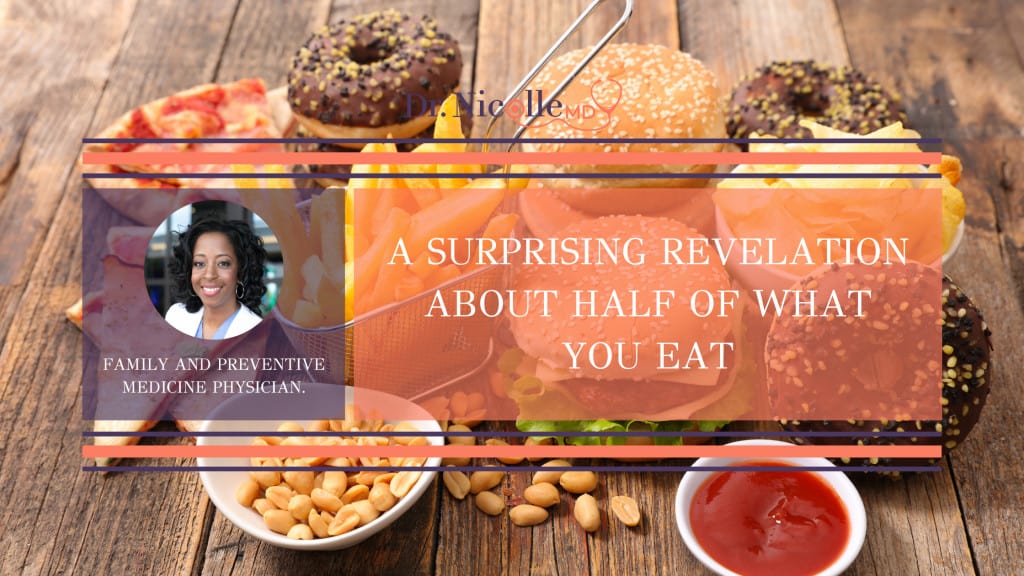 half of what you eat, A Shocking Revelation About Half of What You Eat, Dr. Nicolle