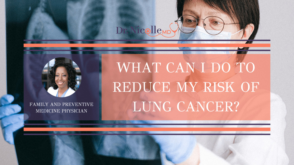 , What Can I Do to Reduce My Risk of Lung Cancer?, Dr. Nicolle