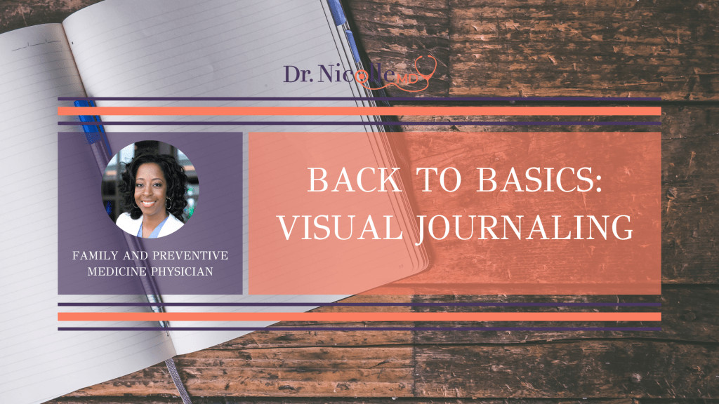 visual journal, Back to Basics: Visual Journaling, Dr. Nicolle