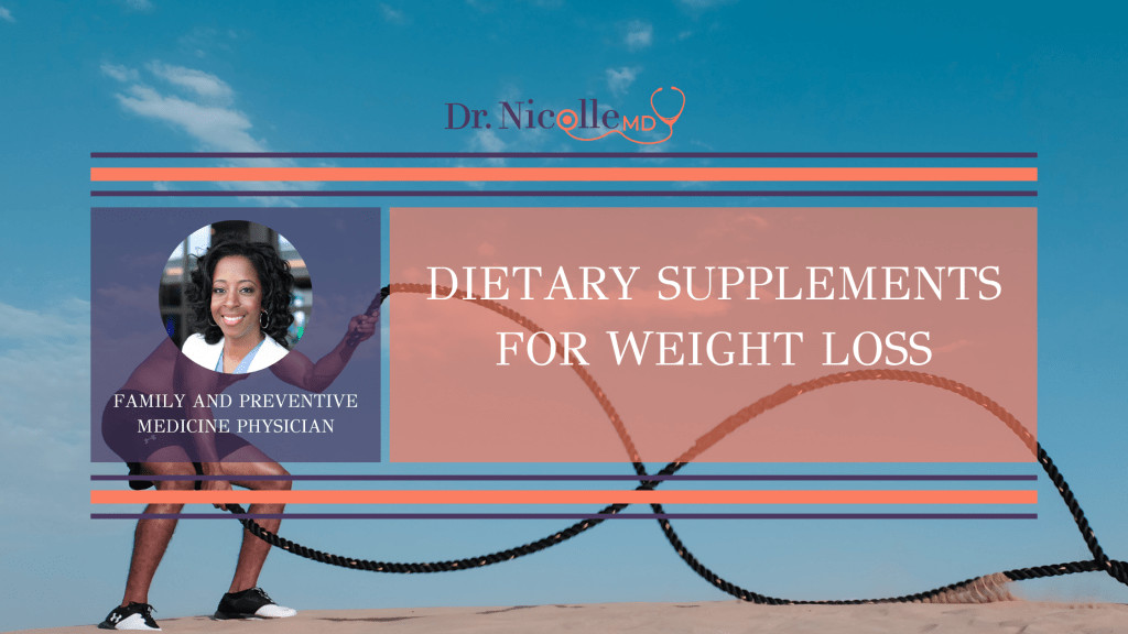 , Dietary Supplements for Weight Loss, Dr. Nicolle