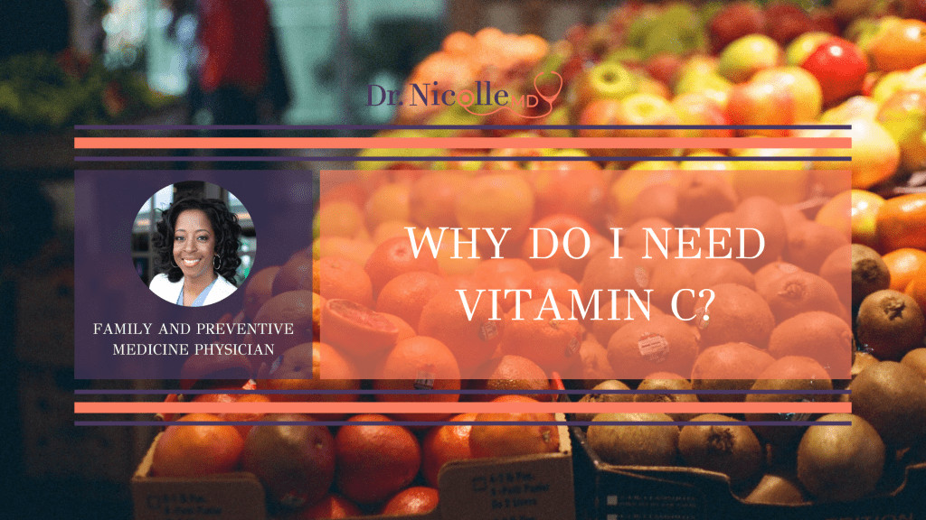 , Why Do I Need Vitamin C?, Dr. Nicolle
