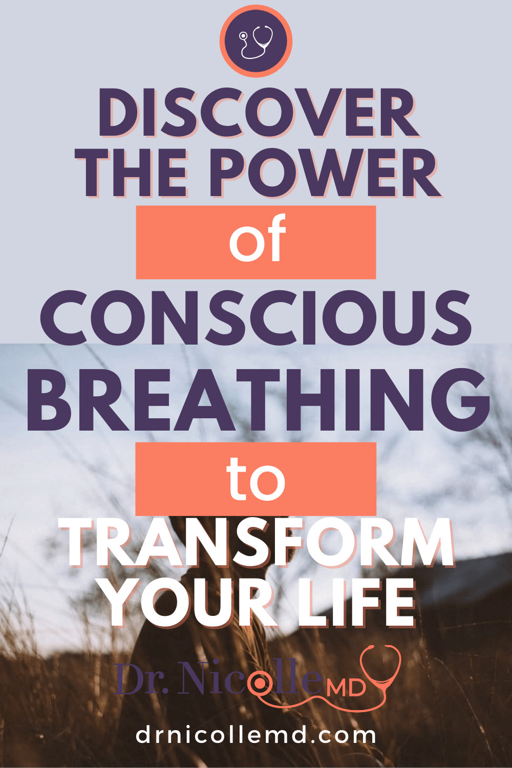 Discover the Power of Conscious Breathing to Transform Your Life