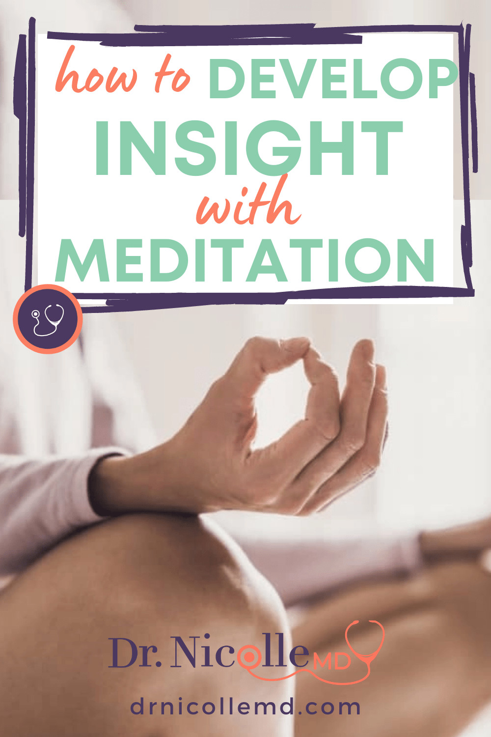 How To Develop Insight With Meditation