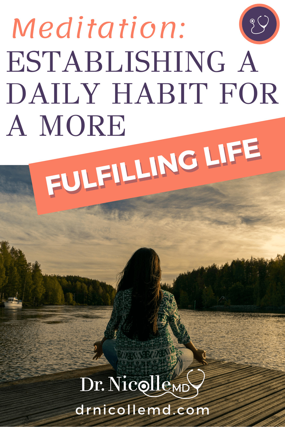 Meditation: Establishing a Daily Habit for a More Fulfilling Life