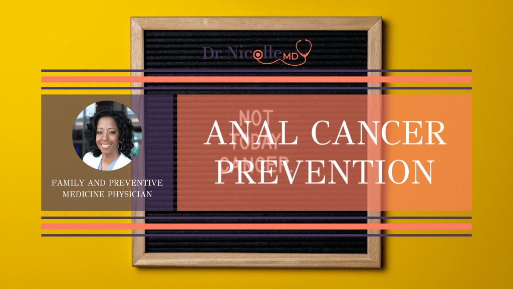 , Anal Cancer Prevention, Dr. Nicolle