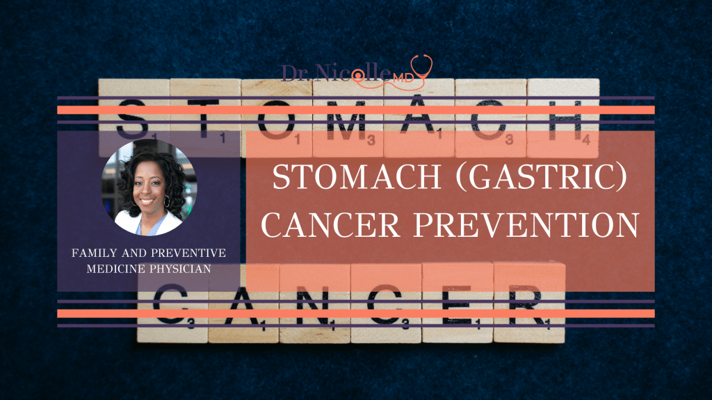 , Stomach (Gastric) Cancer Prevention, Dr. Nicolle