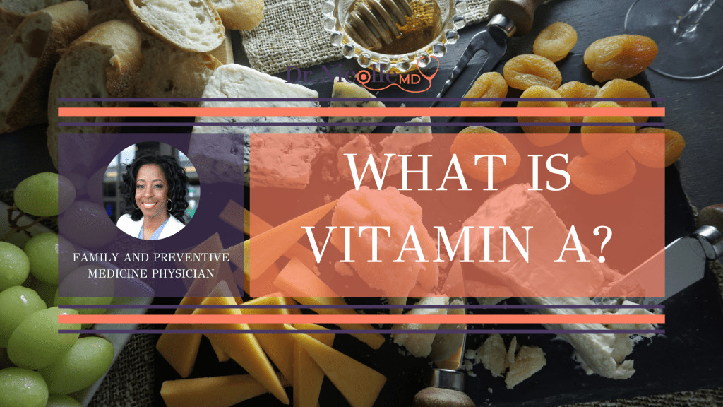 , What Is Vitamin A?, Dr. Nicolle
