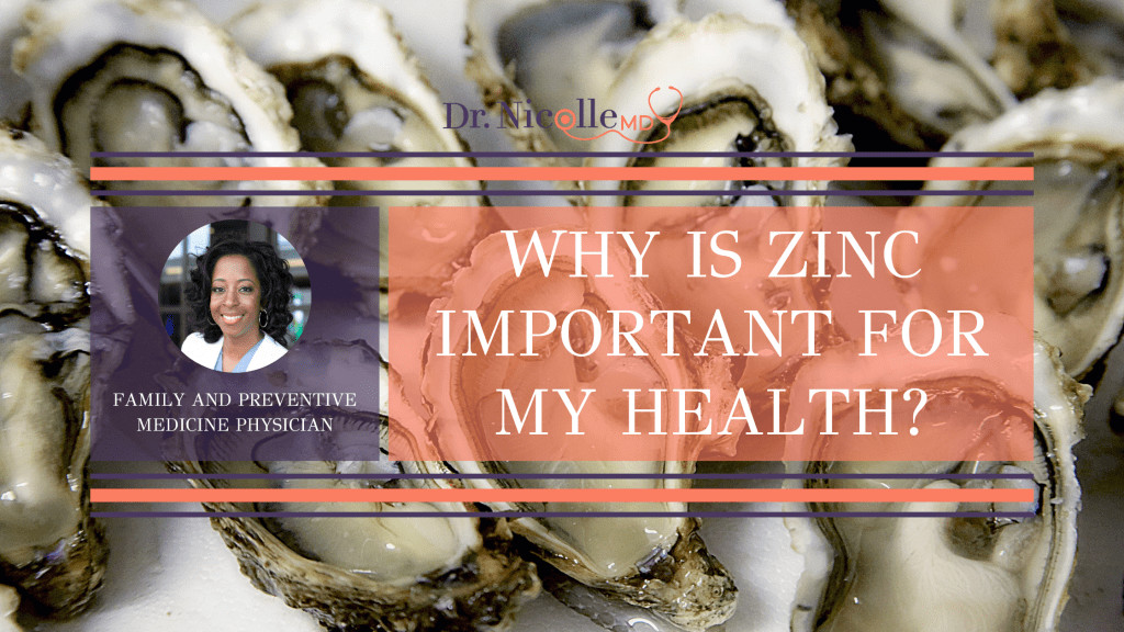 , Why Is Zinc Important For My Health?, Dr. Nicolle