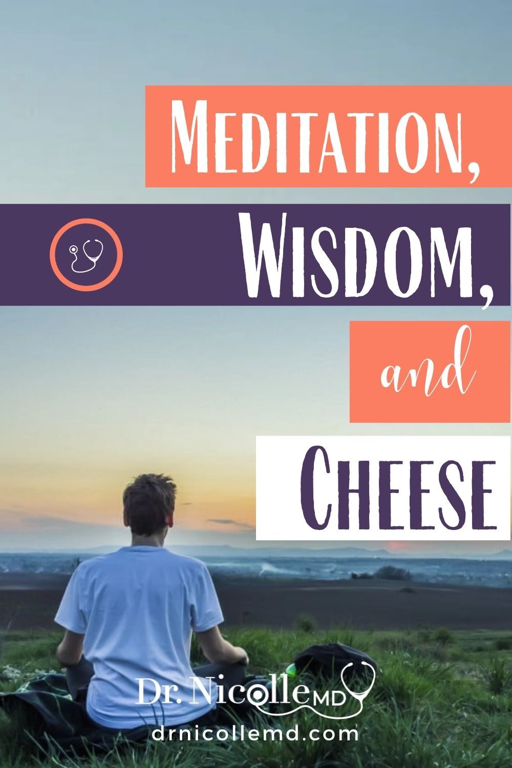 Meditation, Wisdom, and Cheese