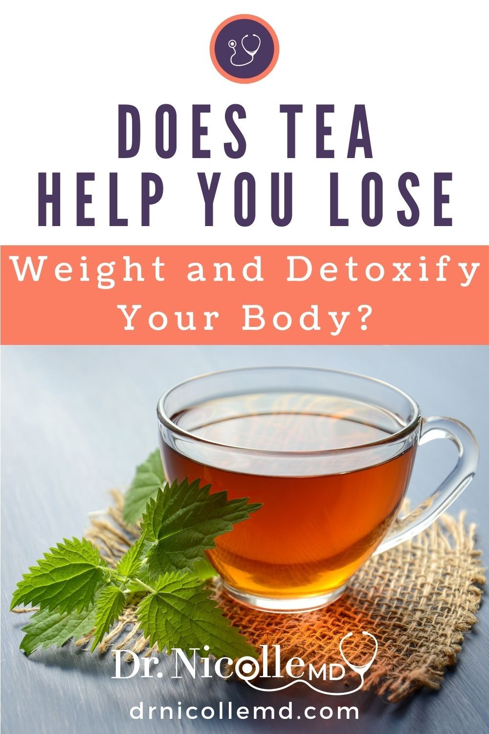 Does Tea Help You Lose Weight and Detoxify Your Body?