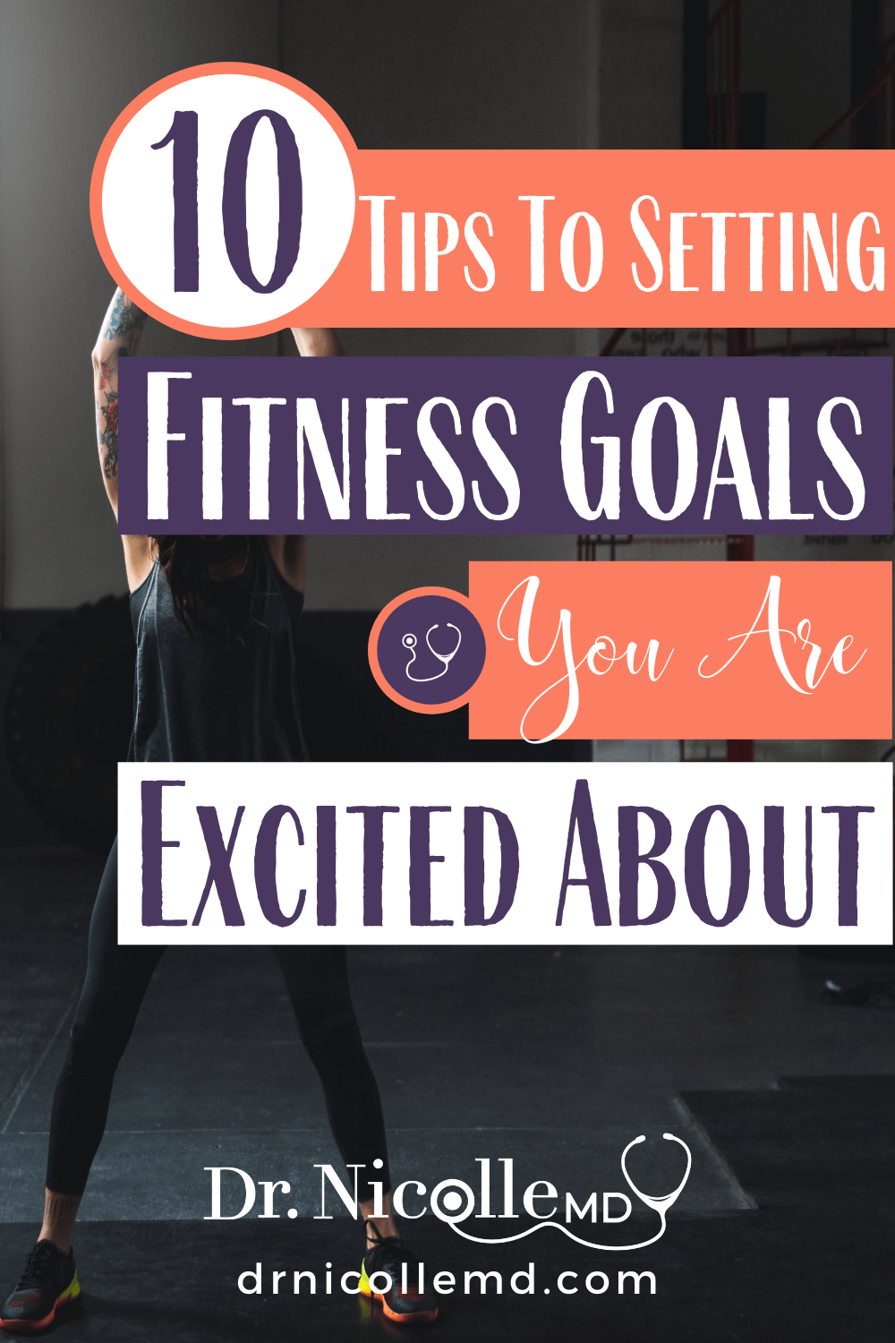10 Tips To Setting Fitness Goals You Are Excited About