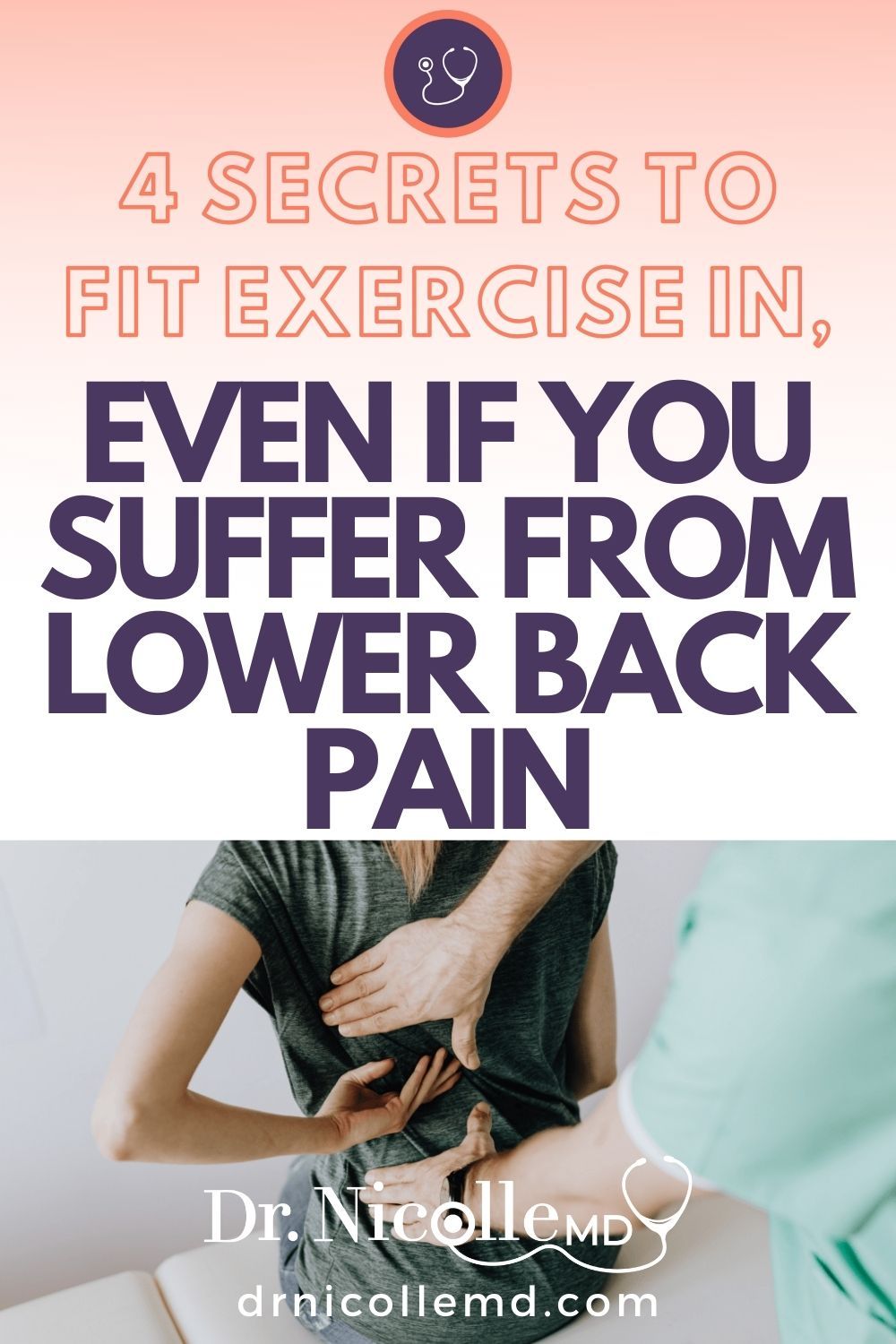 4 Secrets to Fit Exercise In, Even if You Suffer From Lower Back Pain