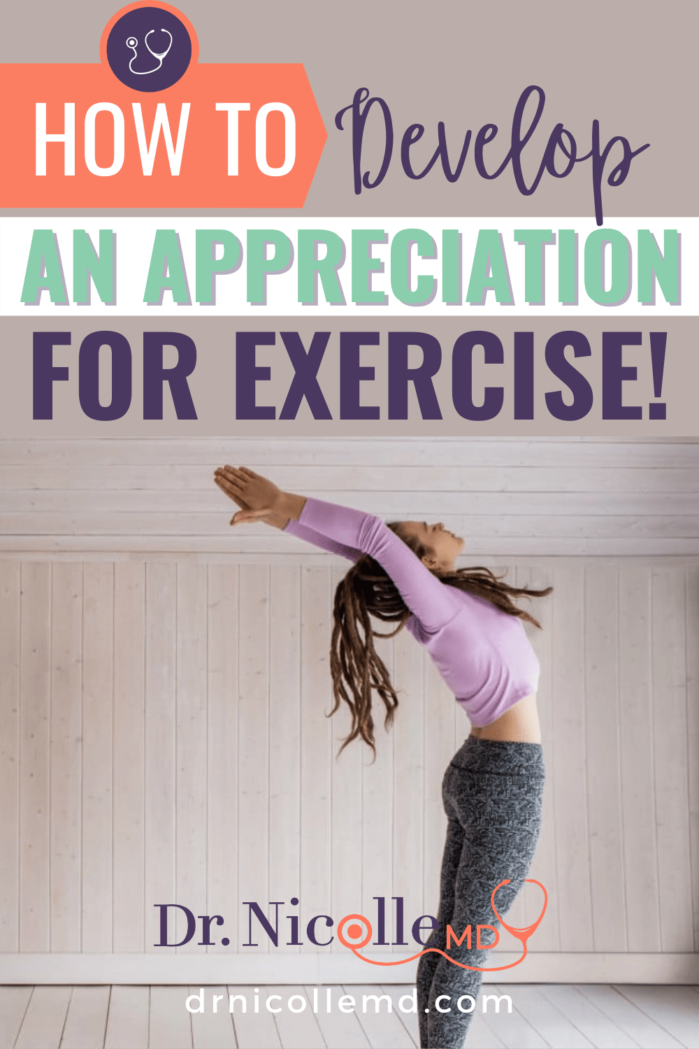 How To Develop an Appreciation for Exercise!