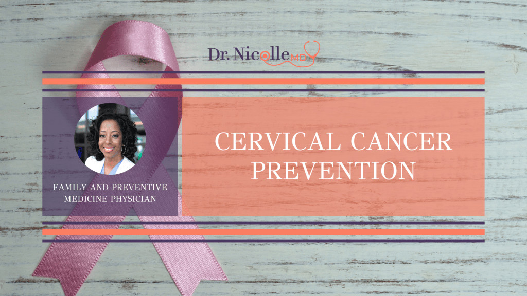 , Cervical Cancer Prevention, Dr. Nicolle