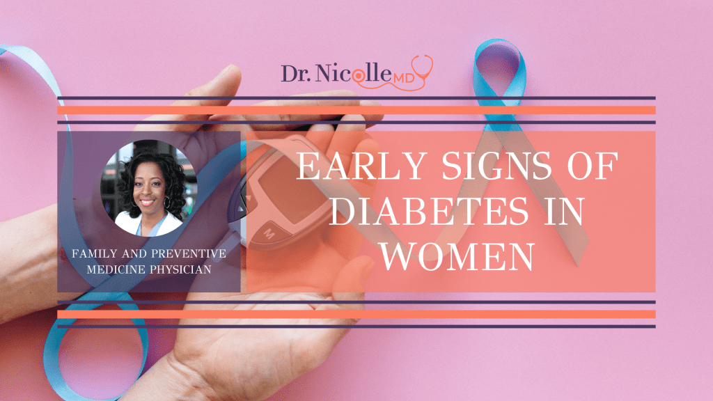 , Early Signs of Diabetes in Women, Dr. Nicolle