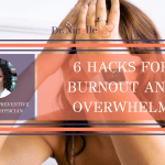 116 Hacks for Burnout and Overwhelm