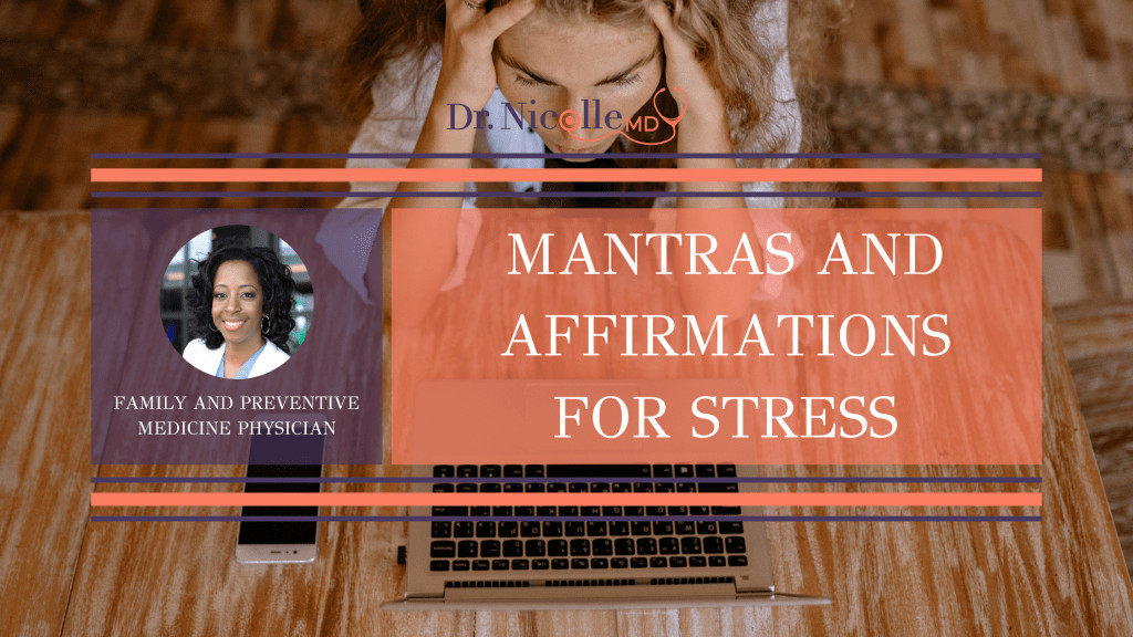 mantras and affirmations for stress, Mantras and Affirmations for Stress, Dr. Nicolle