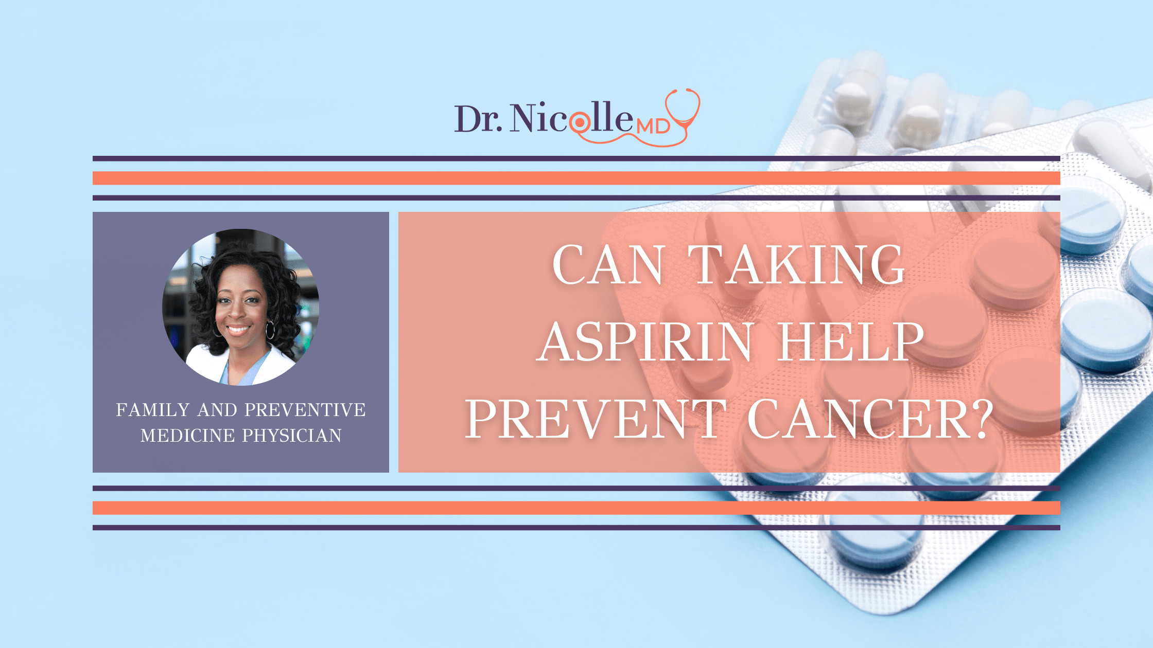 11Can Taking Aspirin Help Prevent Cancer
