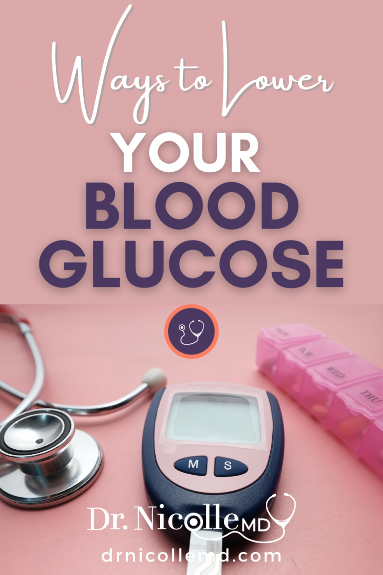 , Ways to Lower Your Blood Glucose, Dr. Nicolle
